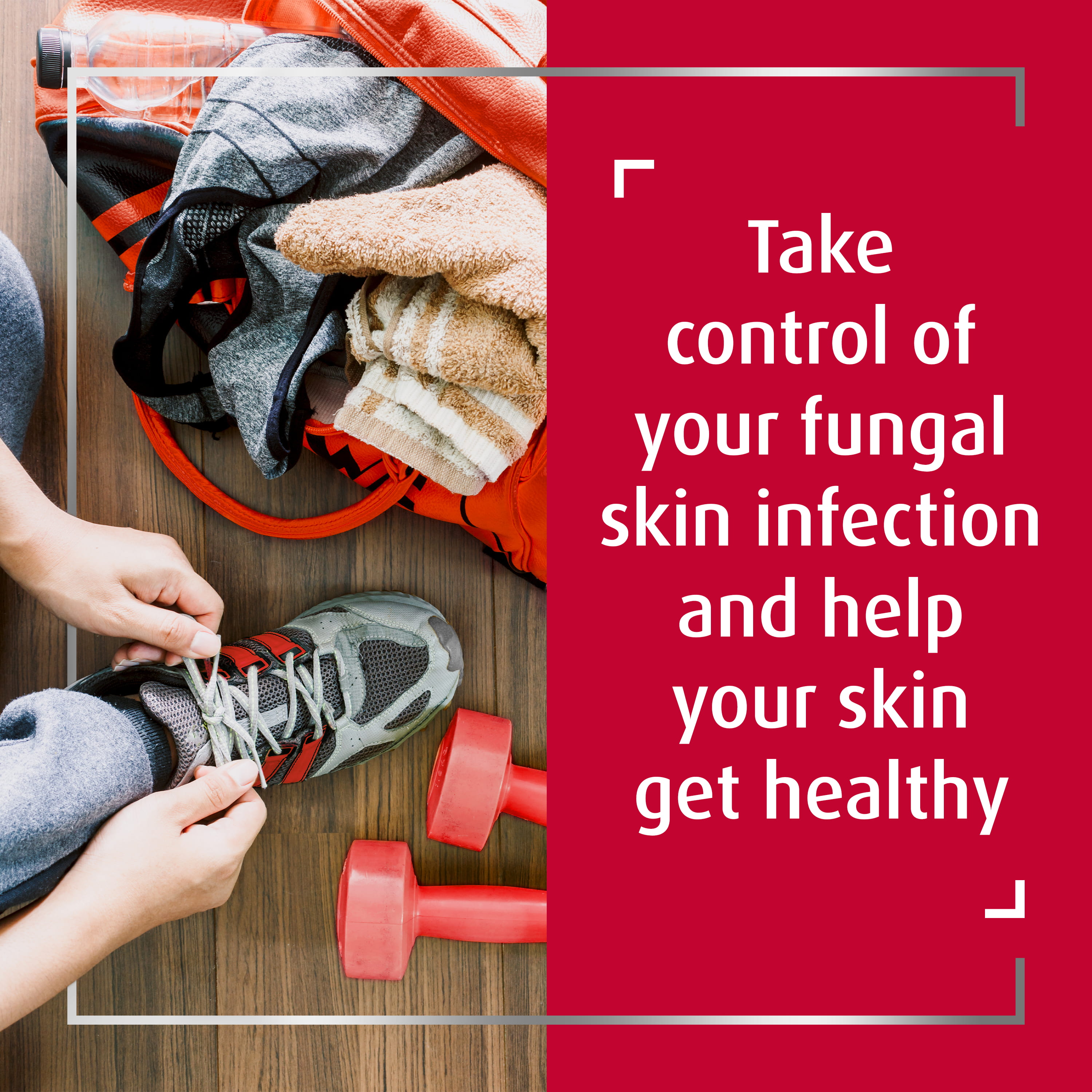 Active person tying grey shoe next to lying dumbbells in gym, with caption Take control of your fungal skin infection and get your skin healthy 